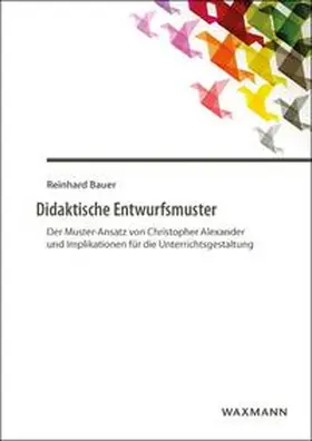 Bauer |  Didaktische Entwurfsmuster | Buch |  Sack Fachmedien