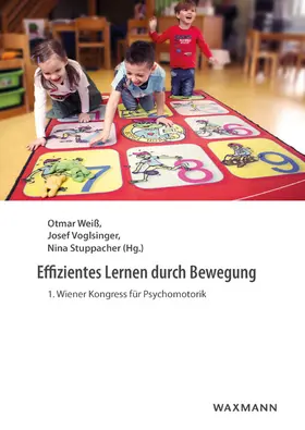 Weiß / Voglsinger / Stuppacher |  Effizientes Lernen durch Bewegung | Buch |  Sack Fachmedien