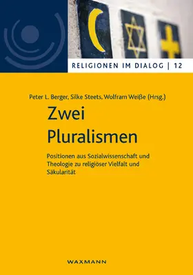 Berger / Steets / Weiße | Zwei Pluralismen | Buch | 978-3-8309-3585-8 | sack.de