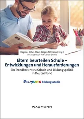 Killus / Tillmann |  Eltern beurteilen Schule - Entwicklungen und Herausforderungen | Buch |  Sack Fachmedien