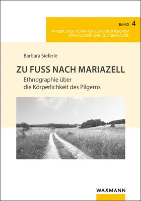 Sieferle |  Zu Fuß nach Mariazell | Buch |  Sack Fachmedien