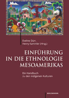 Dürr / Kammler |  Einführung in die Ethnologie Mesoamerikas | Buch |  Sack Fachmedien