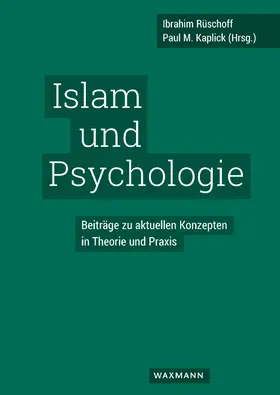 Rüschoff / Kaplick |  Islam und Psychologie | Buch |  Sack Fachmedien