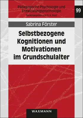 Förster |  Selbstbezogene Kognitionen und Motivationen im Grundschulalter | Buch |  Sack Fachmedien