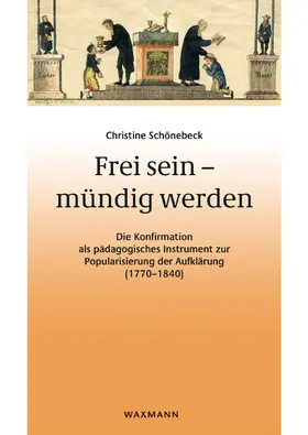 Schönebeck |  Frei sein – mündig werden | Buch |  Sack Fachmedien