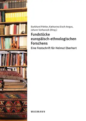 Pöttler / Eisch-Angus / Verhovsek |  Fundstücke europäisch-ethnologischen Forschens | Buch |  Sack Fachmedien