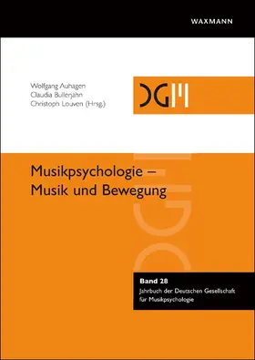 Auhagen / Bullerjahn / Louven |  Musikpsychologie – Musik und Bewegung | Buch |  Sack Fachmedien