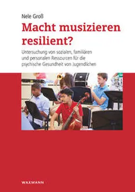 Groß |  Macht musizieren resilient? | Buch |  Sack Fachmedien