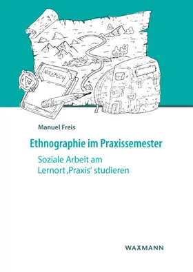 Freis |  Ethnographie im Praxissemester | Buch |  Sack Fachmedien