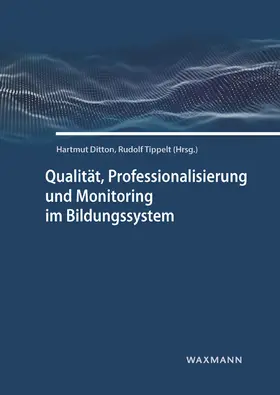 Ditton / Tippelt |  Qualität, Professionalisierung und Monitoring im Bildungssystem | Buch |  Sack Fachmedien