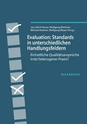 Hense / Böttcher / Kalman |  Evaluation: Standards in unterschiedlichen Handlungsfeldern | Buch |  Sack Fachmedien