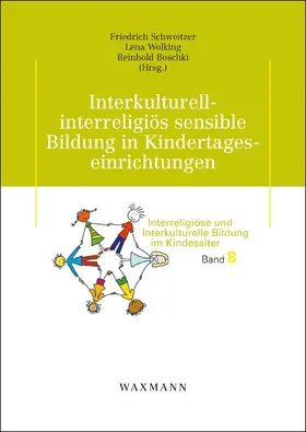 Schweitzer / Wolking / Boschki |  Interkulturell-interreligiös sensible Bildung in Kindertageseinrichtungen | Buch |  Sack Fachmedien