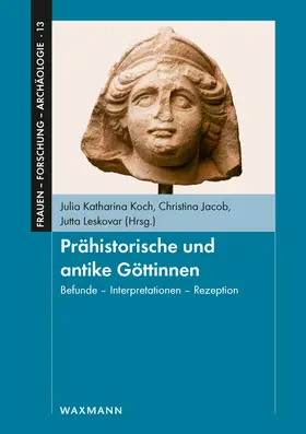 Koch / Jacob / Leskovar |  Prähistorische und antike Göttinnen | Buch |  Sack Fachmedien