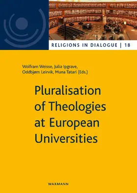 Weiße / Ipgrave / Leirvik |  Pluralisation of Theologies at European Universities | Buch |  Sack Fachmedien