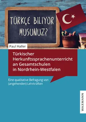 Haller |  Türkischer Herkunftssprachenunterricht an Gesamtschulen in Nordrhein-Westfalen | Buch |  Sack Fachmedien