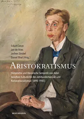 Conze / de Vries / Strobel |  Aristokratismus | Buch |  Sack Fachmedien