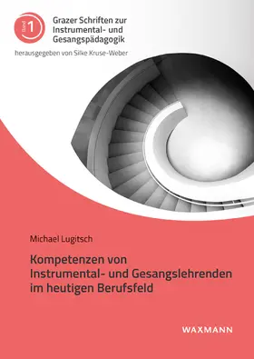 Lugitsch |  Kompetenzen von Instrumental- und Gesangslehrenden im heutigen Berufsfeld | Buch |  Sack Fachmedien