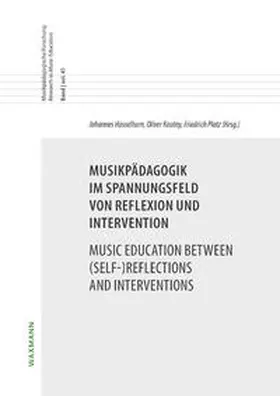 Hasselhorn / Kautny / Platz |  Musikpädagogik im Spannungsfeld von Reflexion und Intervention Music Education between (Self-)Reflections and Interventions | Buch |  Sack Fachmedien