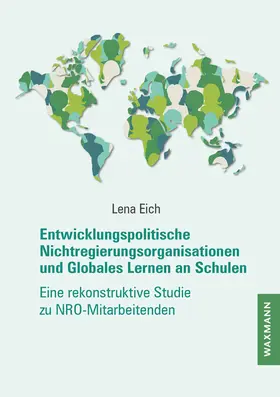 Eich |  Entwicklungspolitische Nichtregierungsorganisationen und Globales Lernen an Schulen | Buch |  Sack Fachmedien