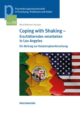 Arbesser-Krasser |  Coping with Shaking – Erschütterndes verarbeiten in Los Angeles | Buch |  Sack Fachmedien