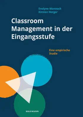 Wannack / Herger |  Classroom Management in der Eingangsstufe | Buch |  Sack Fachmedien