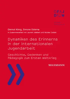 König / Odierna |  Dynamiken des Erinnerns in der internationalen Jugendarbeit | Buch |  Sack Fachmedien