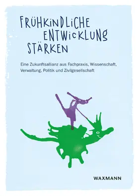 Schütte / Rose / Köller |  Frühkindliche Entwicklung stärken | Buch |  Sack Fachmedien