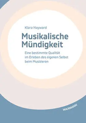 Hayward |  Musikalische Mündigkeit | Buch |  Sack Fachmedien