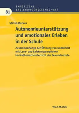 Markus |  Autonomieunterstützung und emotionales Erleben in der Schule | Buch |  Sack Fachmedien