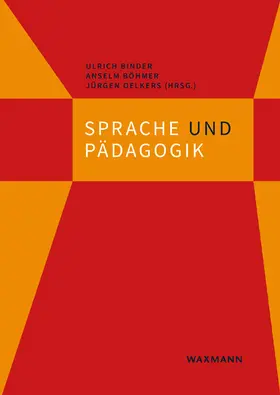 Binder / Böhmer / Oelkers |  Sprache und Pädagogik | Buch |  Sack Fachmedien