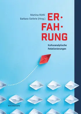 Röthl / Sieferle |  Erfahrung – Kulturanalytische Relationierungen | Buch |  Sack Fachmedien