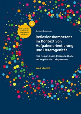 Baumann |  Reflexionskompetenz im Kontext von Aufgabenorientierung und Heterogenität | Buch |  Sack Fachmedien