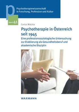 Watzka |  Psychotherapie in Österreich seit 1945 | Buch |  Sack Fachmedien