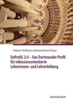 Hußmann / Welzel |  DoProfiL 2.0 - Das Dortmunder Profil für inklusionsorientierte Lehrerinnen- und Lehrerbildung | Buch |  Sack Fachmedien