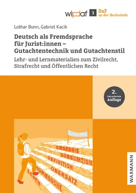 Bunn / Kacik |  Deutsch als Fremdsprache für Jurist:innen - Gutachtentechnik und Gutachtenstil | Buch |  Sack Fachmedien