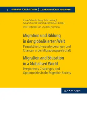 Scharfenberg / Hufnagl / Kroner |  Migration und Bildung in der globalisierten Welt. Migration and Education in a Globalised World | Buch |  Sack Fachmedien