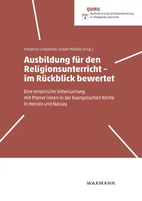 Schweitzer / Märkle |  Ausbildung für den Religionsunterricht - im Rückblick bewertet | Buch |  Sack Fachmedien