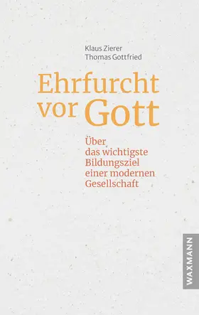 Zierer / Gottfried |  Ehrfurcht vor Gott | Buch |  Sack Fachmedien
