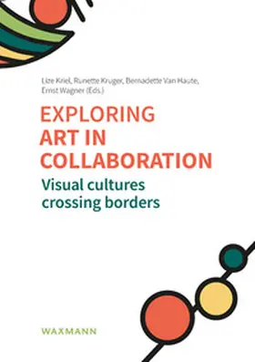 Kriel / Kruger / Van Haute |  Exploring art in collaboration | Buch |  Sack Fachmedien