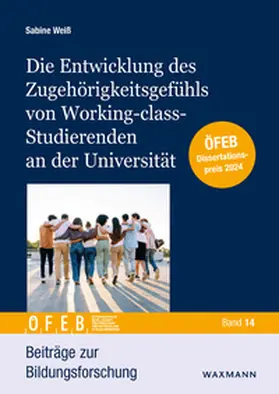 Weiß |  Die Entwicklung des Zugehörigkeitsgefühls von Working-class-Studierenden an der Universität | Buch |  Sack Fachmedien