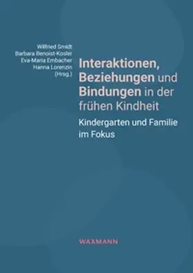 Smidt / Benoist-Kosler / Embacher |  Interaktionen, Beziehungen und Bindungen in der frühen Kindheit | Buch |  Sack Fachmedien