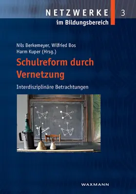 Berkemeyer / Bos |  Schulreform durch Vernetzung. Interdisziplinäre Betrachtungen | eBook | Sack Fachmedien