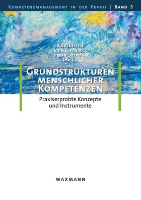 Heyse / Erpenbeck |  Grundstrukturen menschlicher Kompetenzen. Praxiserprobte Konzepte und Instrumente | eBook | Sack Fachmedien