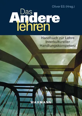 Eß |  Das Andere lehren. Handbuch zur Lehre Interkultureller Handlungskompetenz | eBook | Sack Fachmedien