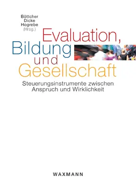 Evaluation, Bildung und Gesellschaft. Steuerungsinstrumente zwischen Anspruch und Wirklichkeit | E-Book | sack.de