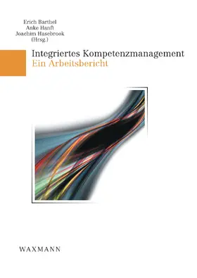 Barthel / Hanft |  Integriertes Kompetenzmanagement. Ein Arbeitsbericht | eBook | Sack Fachmedien