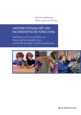 Bauer | Unterrichtsqualität und fachdidaktische Forschung. Modelle und Instrumente zur Messung fachspezifischer Lernbedingungen und Kompetenzen | E-Book | sack.de