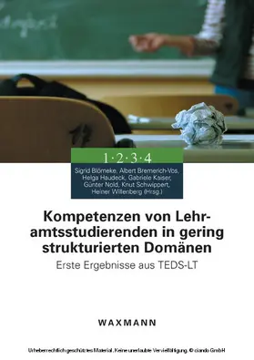Blömeke / Bremerich-Vos / Haudeck |  Kompetenzen von Lehramtsstudierenden in gering strukturierten Domänen. Erste Ergebnisse aus TEDS-LT | eBook | Sack Fachmedien