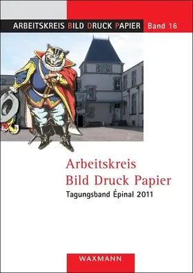 Vanja / Lorenz / Milano |  Arbeitskreis Bild Druck Papier Tagungsband Épinal 2011 | eBook | Sack Fachmedien
