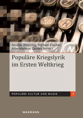 Detering / Fischer / Gerdes |  Populäre Kriegslyrik im Ersten Weltkrieg | eBook | Sack Fachmedien